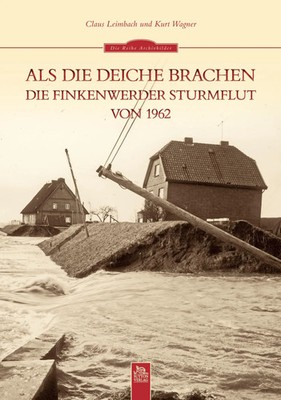 Claus Leimbach (u. a.) | Als die Deiche brachen | Taschenbuch | Deutsch (2015)