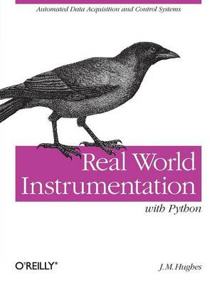 Real World Instrumentierung mit Python, John M Hug