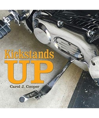 Kickstands Up, Carol J. Cooper