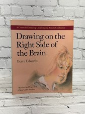 Drawing on the Right Side of the Brain by Betty Edwards 1989  Revised Edition 