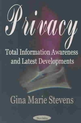 Privacy : Total Information Awareness Programs and Latest Developments, Paper...
