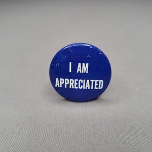 I Am Appreciated Blue Pinback Button Badge Motivational Employee Recognition Pin