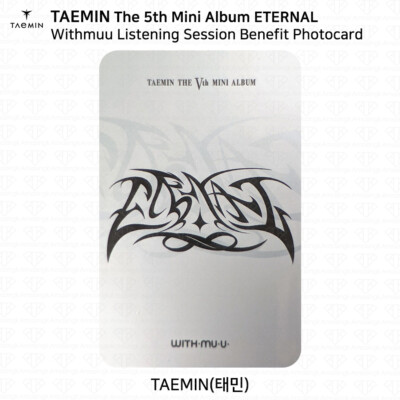 TAEMIN テミン トレカ ETERNAL LISTENING SESSION SHINee Taemin ETERNAL Withmuu Listening Session Benefit