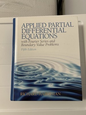 Applied Partial Differential Equations with FourieSeries&Boundary Value Problems