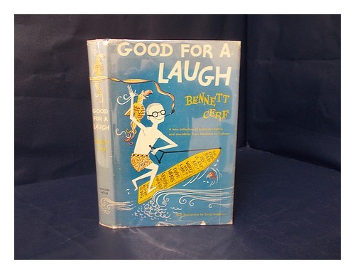 CERF, BENNETT (1898-1971) Bueno para una risa; una nueva colección de cositas...