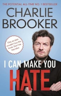 Charlie Brooker I Can Make You Hate (Taschenbuch)