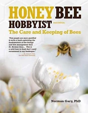 Honey Bee Hobbyist, 2nd Edition: - Paperback, by Gary Norman Ph.d. - Very Good