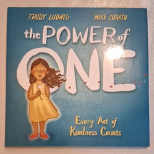 Trudy Ludwig The Power of One: Every Act of Kindness Counts HC 2020