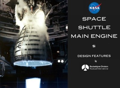 NASA SPACE SHUTTLE MAIN ENGINE DESIGN FEATURES By Rockwell Rocketdyne Division