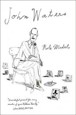 Role Models by John Waters (English) Paperback Book