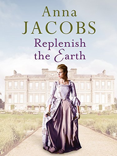 Anna Jacobs - Replenish the Earth *NEW* + FREE P&P