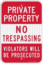 Private Property No Trespassing Sign, Violators Will Be Prosecuted, 18 x 12 I...