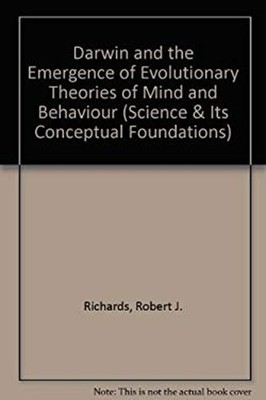 Darwin and the Emergence of Evolutionary Theories of Mind and Beh
