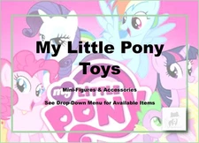 My Little Pony Mini-Figures & Accessories-Pick!