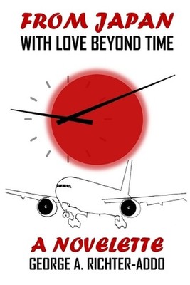 From Japan With Love Beyond Time by George A. Richter-Addo Paperback Book