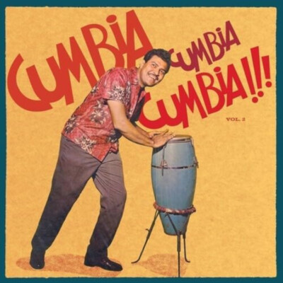 Various Artists Cumbia Cumbia Cumbia!!! - Volume 2 (Vinyl) 12'' Album (UK IMPORT)