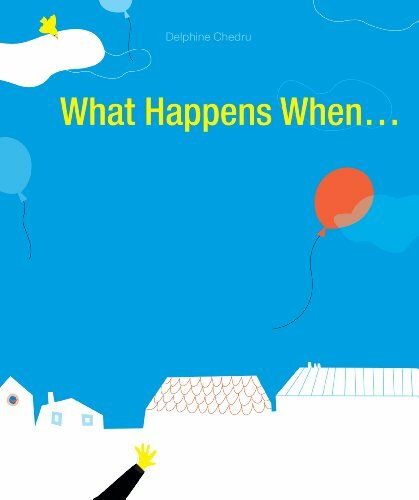 What Happens When... By Delphine Chedru