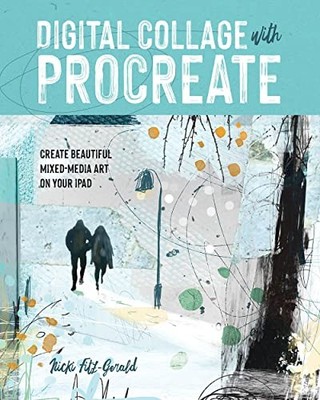 Digital Collage with Procreate: Create Beautifu, Fitz-Gerald..