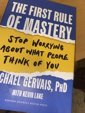 The First Rule of Mastery: Stop Worrying about What People Think of You