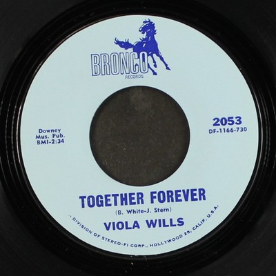 VIOLA WILLS: together forever / don't kiss me hello and mean goodbye BRONCO 7''