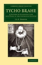 Tycho Brahe by John Louis Emil Dreyer - 9781108068710