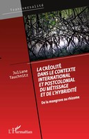 La CréOlité Dans Le Contexte International Et Postcolonial Du MéTissage Et De...