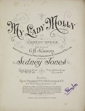 Sidney JONES / My Lady Molley Comedy Opera Book and Lyrics by G.H Jessop 1902