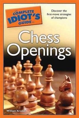 The Complete Idiot's Guide to Chess - Paperback, by Aramil William - Very Good