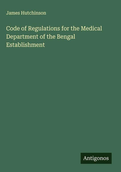 James Hutchinson | Code Of Regulations For The Medical Department Of The...-image