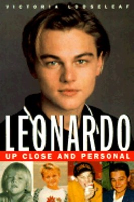 Leonardo: Up Close and Personal by Victoria Looseleaf: Used