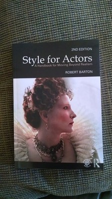 Style For Actors: A Handbook for Moving Beyond Realism