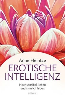 Erotische Intelligenz: Hochsensibel lieben und sinnlich ... | Buch | Zustand gut