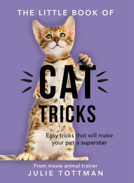 The Little Book of Cat Tricks: Easy tricks that will give your pet the spotligh - Image 4