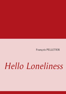 François Pelletier | Hello Loneliness | Taschenbuch | Französisch (2014)