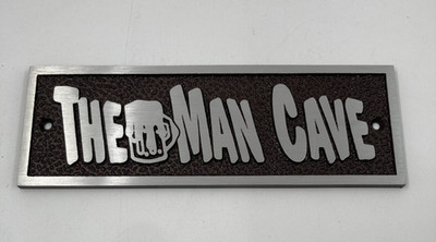 The Man Cave Plaque Aluminum with Black Background 9''x3''x 1/4''  Erie Landmark Co