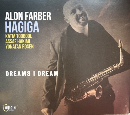 Alon Farber Hagiga 'Dreams I Dream' Katia Toobool, Assaf Hakimi (CD, 2025) - Bild 1 von 2