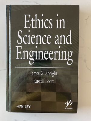 Wiley-Scrivener Ser.: Ethics in Science and Engineering by R. Foote (2011 HC)