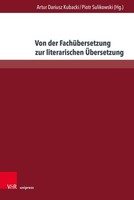 Von Der FachüBersetzung Zur Literarischen ÜBersetzung Artur Dariusz Kubacki
