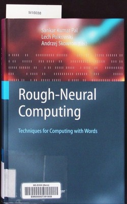 Rough neural computing. Techniques for computing with words. Pal, Sankar K.: