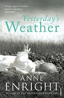 Anne Enright - Yesterday's Weather Includes Taking Pictures And - G245Z