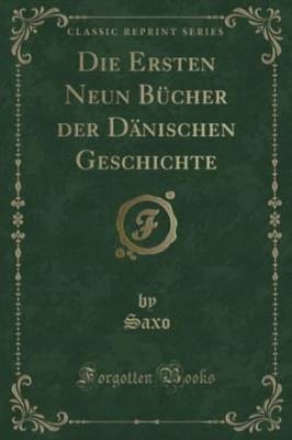 Die Ersten Neun Bcher Der Dnischen Geschichte (C