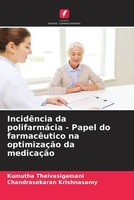Kumutha Theivasigamani (U. A.) | IncidêNcia Da PolifarmáCia - Papel Do...