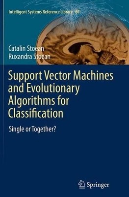 Support Vector Machines and Evolutionary Algorithms for Class... - 9783319382432