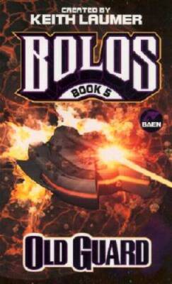 Old Guard: A Bolos Anthology: Book 5 - Mass Market Paperback - GOOD