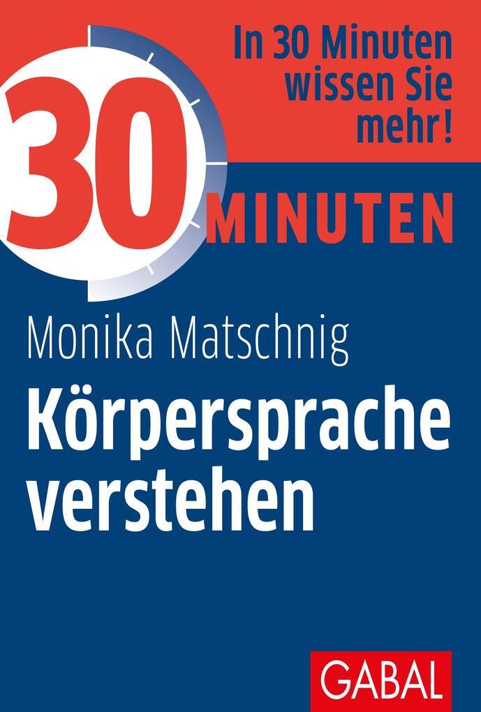 Thumbnail - 30 Minuten Körpersprache Verstehen | Monika Matschnig | 2012 | Deutsch