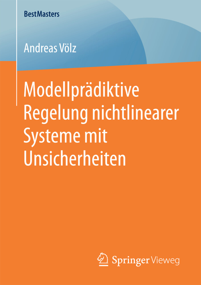 Modellprädiktive Regelung Nichtlinearer Systeme Mit Unsicherheiten |