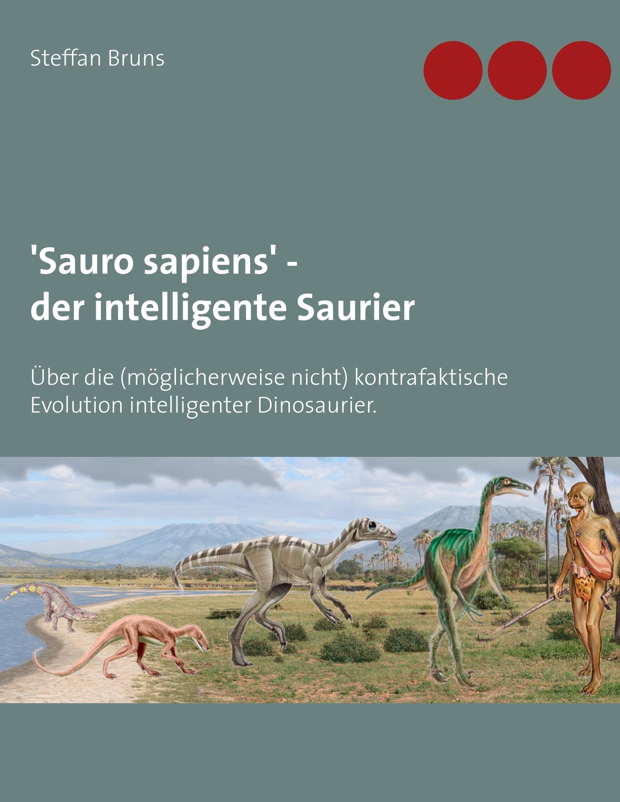 Thumbnail - 'sauro Sapiens' - Der Intelligente Saurier Steffan Bruns Taschenbuch