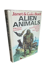 Alien Animals Janet and Colin Bord Hard Cover Dust Jacket First Print & Edition