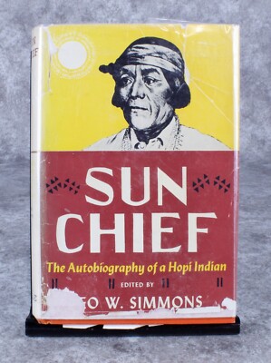 Sun Chief: The Autobiography of a Hopi Indian Yale University Press 1950 