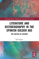 Literature And Historiography In The Spanish Go*Den Age | Sofie Kluge | Buch